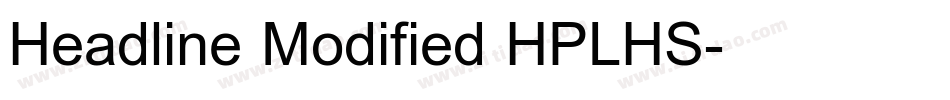 Headline Modified HPLHS字体转换 Headline Modified HPLHS字体转换